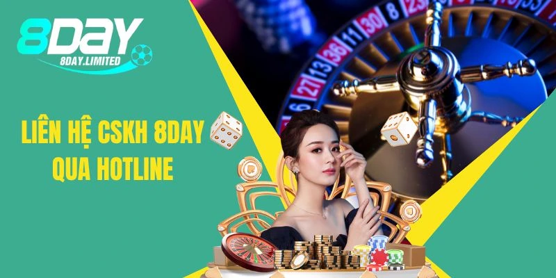 Dùng hotline để kết nối với 8day và nhận sự hỗ trợ