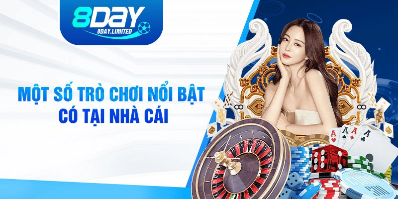 Một số trò chơi nổi bật có tại nhà cái 8day siêu thú vị